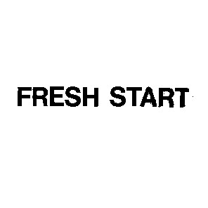 fresh start