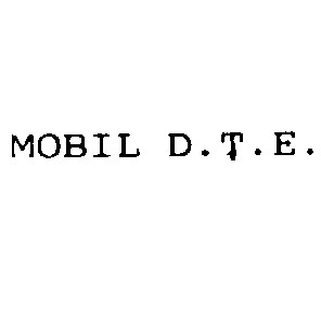 mobil d.t.e.