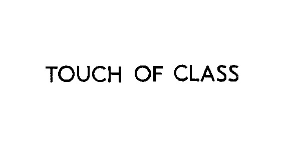 touch of class