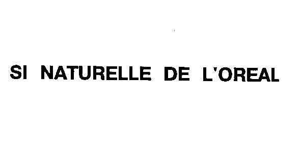 si naturelle de l'oreal