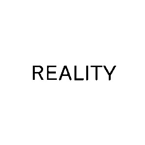 reality