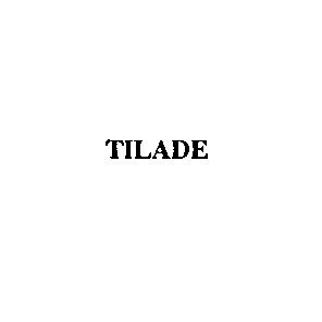 tilade