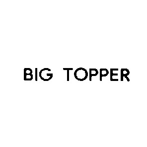 big topper