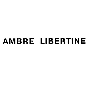 ambre libertine