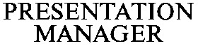 presentation manager