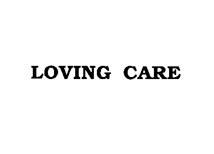 loving care