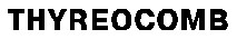 thyreocomb