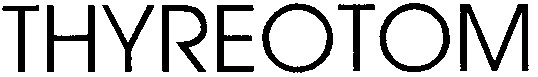 thyreotom