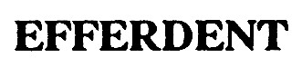 efferdent