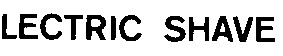 lectric shave
