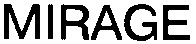 mirage