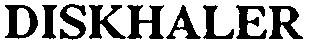 diskhaler