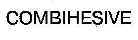 combihesive