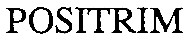 positrim
