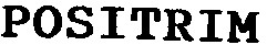 positrim