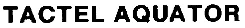 tactel aquvator