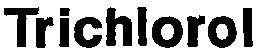 trichlorol