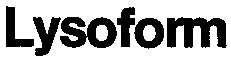 lysoform