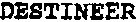 destineer