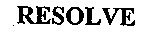 resolve
