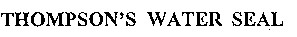 THOMPSON'S WATER SEAL