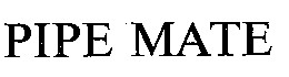 pipe mate ріре мате