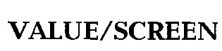 value screen