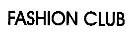 FASHION CLUB