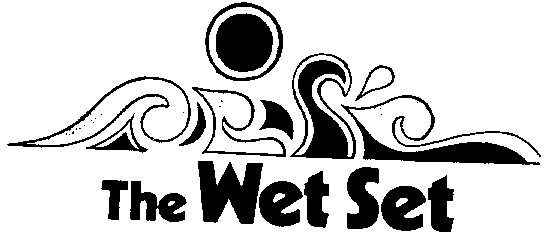 the wet set