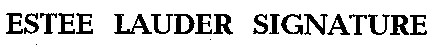 ESTEE LAUDER SIGNATURE