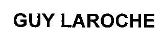 GUY LAROCHE
