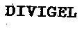 divigel