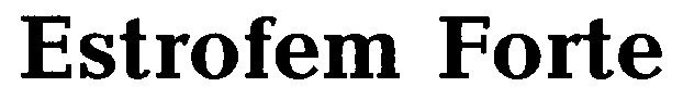 estrofem forte