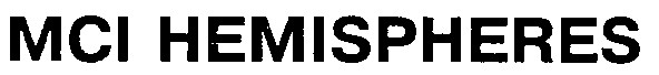 mci hemispheres