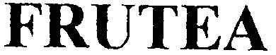 frutea