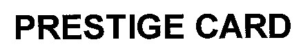 PRESTIGE CARD