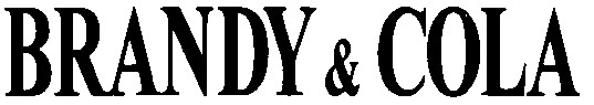 BRANDY&COLA
