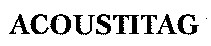 ACOUSTITAG