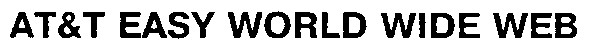AT&T EASY WORLD WIDE WEB