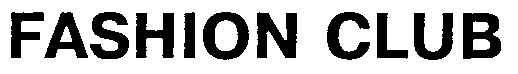 FASHION CLUB