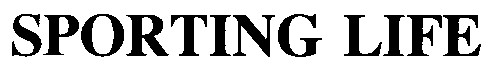 sporting life