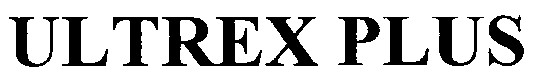 ULTREX PLUS