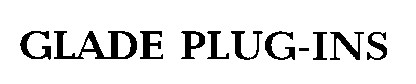 glade plug-ins