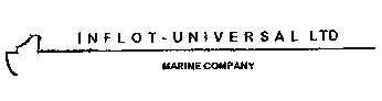 INFLOT-UNIVERSAL LTD
MARINE COMPANY