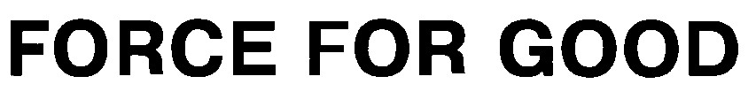 force for good