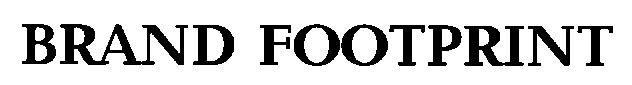 BRAND FOOTPRINT