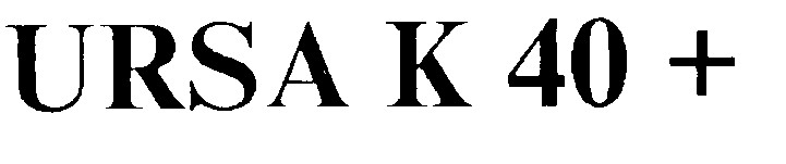 ursa k 40 +