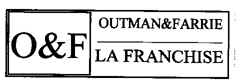 o&f outman&farrie la franchise