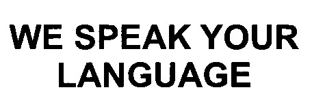 we speak your language