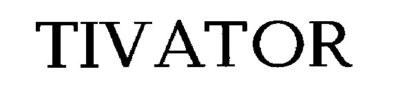 tivator